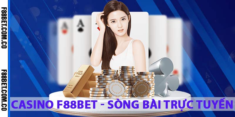 casino-f88bet-song-bai-truc-tuyen-uy-tin