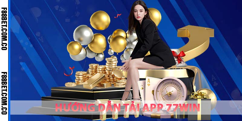 huong-dan-cac-buoc-tai-app-77win