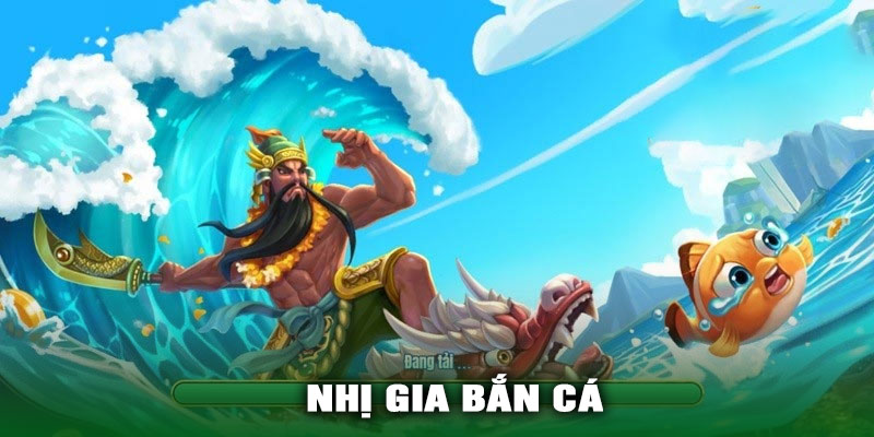 Nhị Gia Bắn Cá